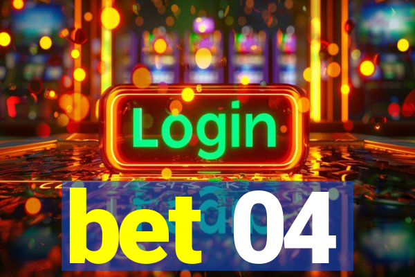 bet 04